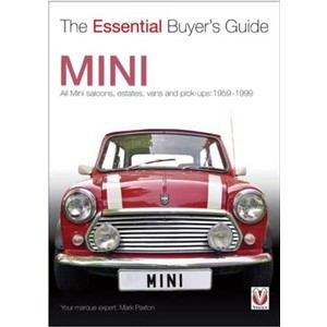 THE ESSENTIAL BUYERS GUIDE - MINI, BY MARK PAXTON Mini Cooper